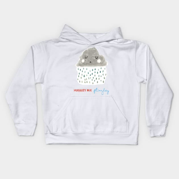 Moghrey mie Fliaghey (Good morning rain) Kids Hoodie by crumpetsandcrabsticks